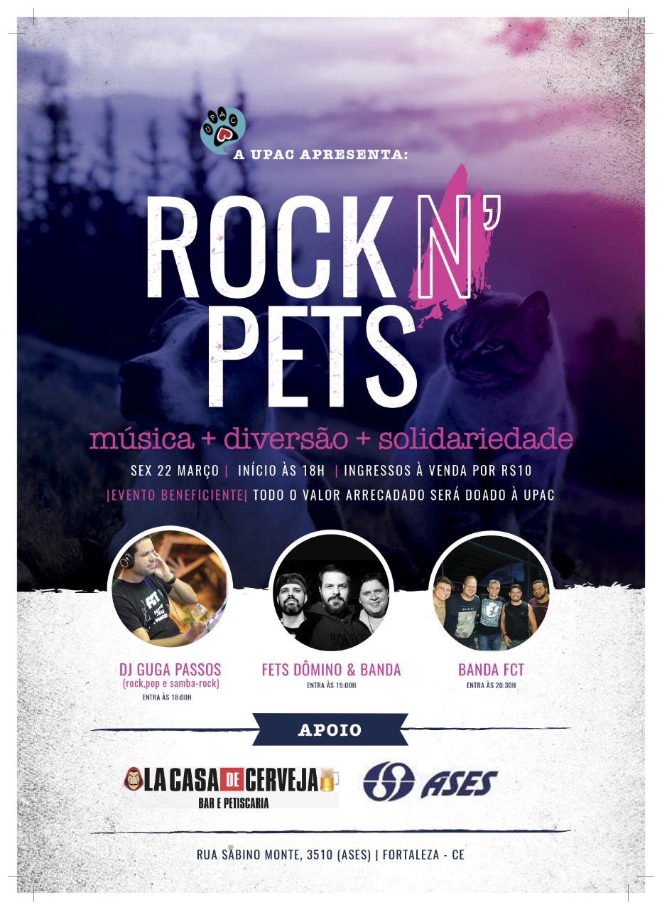 Rock n' Peats. DJ Guga Passos 18:00, Fets Domino & Banda 19:00, Banda FCT 20:30. Sexta 22/03 às  18:00. Ingressos R$ 10. Todo o valor arrecadado sera doado a UPAC. Rua Sabino Monte, 3510 - Tauape -Fortaleza-CE.